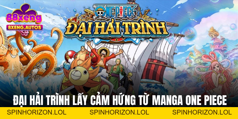 Đại hải trình 88XENG - Vượt Đại Dương Cùng Vua Hải Tặc