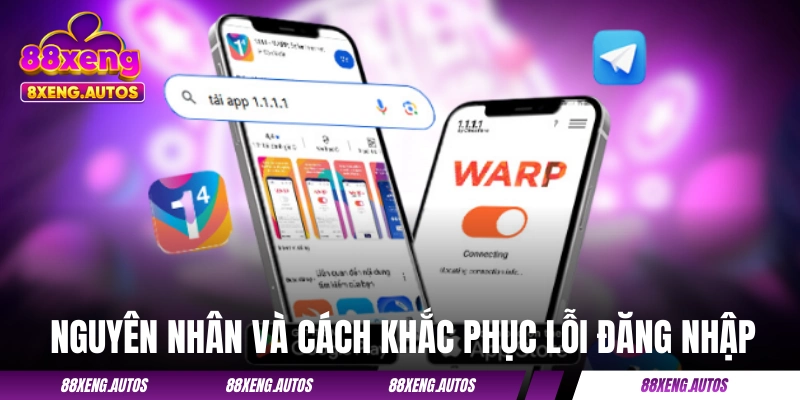 Đăng nhập 88XENG - Hướng Dẫn Thực Hiện Và Xử Lý Sự Cố