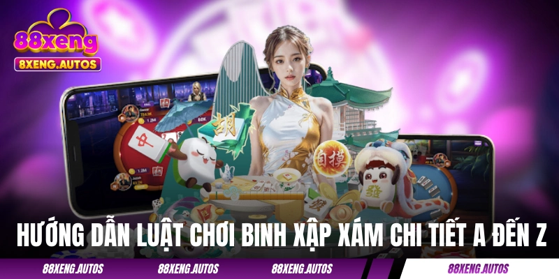 Mậu Binh 88XENG - Cẩm Nang Hướng Dẫn Cách Chơi Cho Newbie