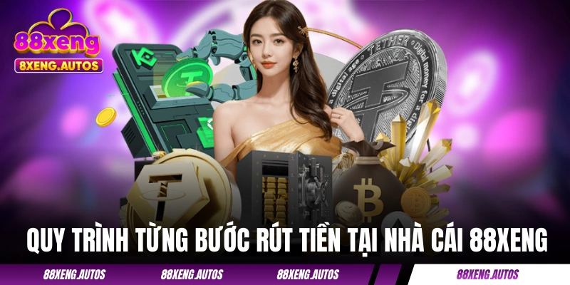Rút Tiền 88XENG - Điều Kiện Cần Đáp Ứng Và Cách Thực Hiện