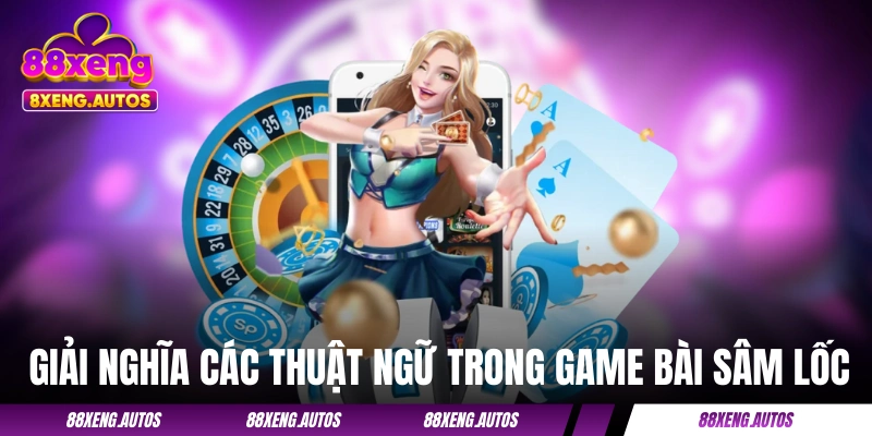 Sâm 88XENG - Trò Đánh Bài Mang Đậm Tinh Thần Người Việt
